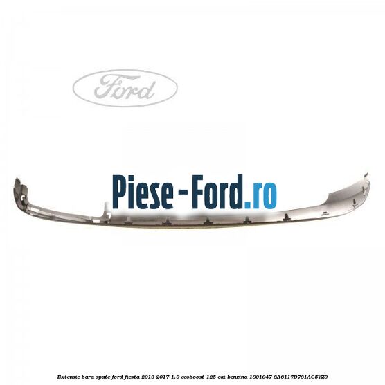 Extensie bara spate Ford Fiesta 2013-2017 1.0 EcoBoost 125 cai benzina