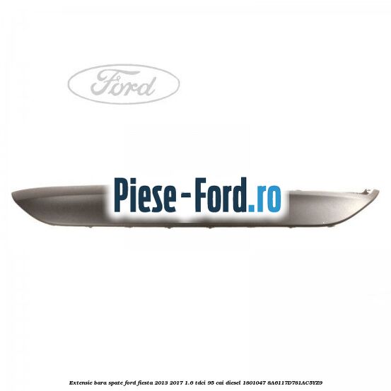 Extensie bara spate Ford Fiesta 2013-2017 1.6 TDCi 95 cai diesel