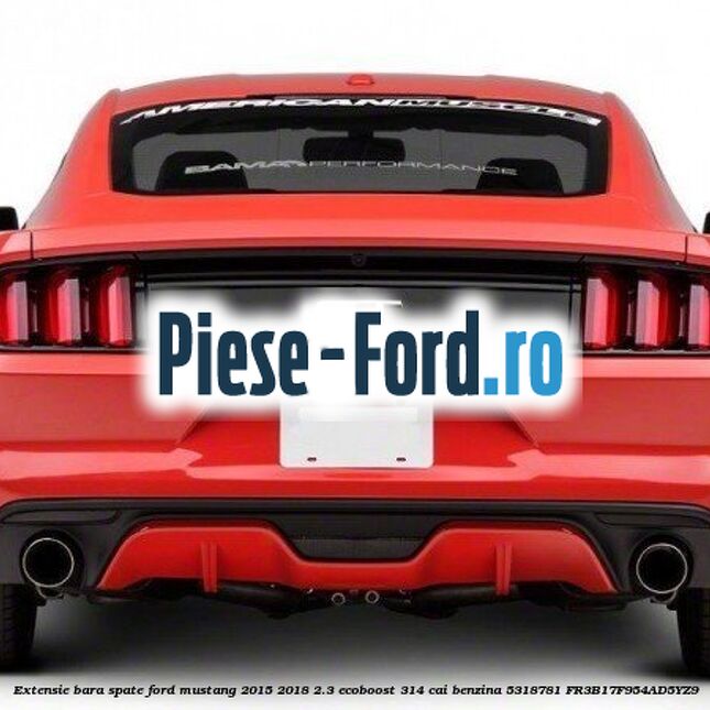 Extensie bara spate Ford Mustang 2015-2018 2.3 EcoBoost 314 cai #3E8C144355 Extensie bara spate Ford Mustang 2015-2018 2.3 EcoBoost 314 cai benzina #3E8C144355