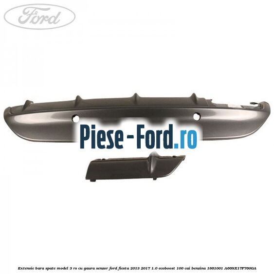 Extensie bara spate model 3 RS cu gaura senzor Ford Fiesta 2013-2017 1.0 EcoBoost 100 cai benzina