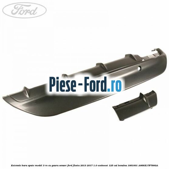 Extensie bara spate model 3 RS cu gaura senzor Ford Fiesta 2013-2017 1.0 EcoBoost 125 cai benzina
