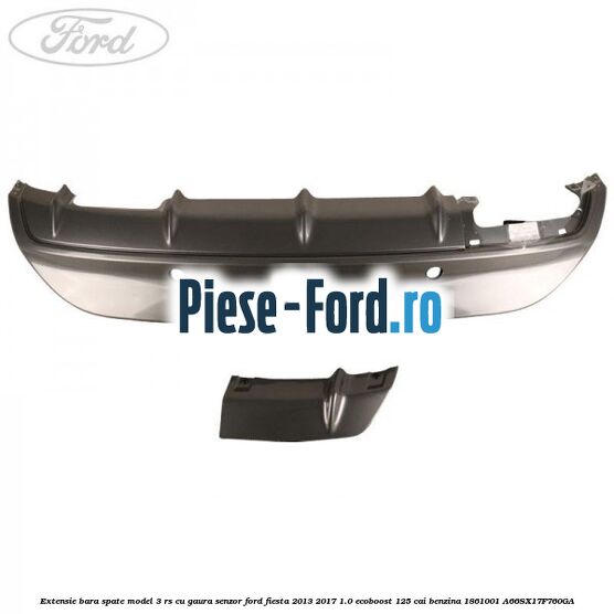 Extensie bara spate model 3 RS cu gaura senzor Ford Fiesta 2013-2017 1.0 EcoBoost 125 cai benzina