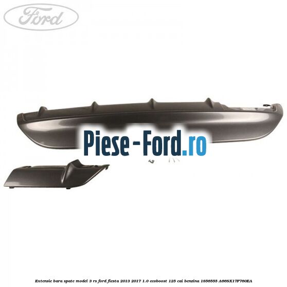 Extensie bara spate model 3 RS Ford Fiesta 2013-2017 1.0 EcoBoost 125 cai benzina