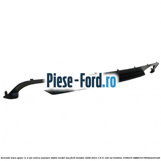 Extensie bara spate RS 4 usi centru evacuare dubla model nou Ford Mondeo 2008-2014 1.6 Ti 125 cai benzina
