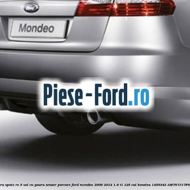Extensie bara spate RS 5 usi cu gaura senzor parcare Ford Mondeo 2008-2014 1.6 Ti 125 cai benzina