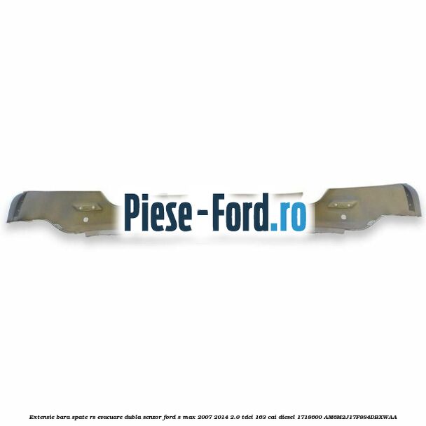 Extensie bara spate RS, evacuare dubla (senzor) Ford S-Max 2007-2014 2.0 TDCi 163 cai diesel