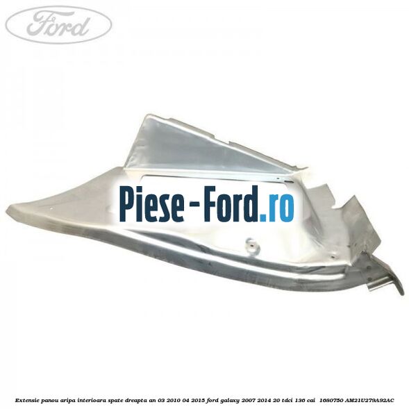 Extensie panou aripa interioara spate dreapta an 03/2010-04/2015 Ford Galaxy 2007-2014 2.0 TDCi 136 cai #B5485239BE