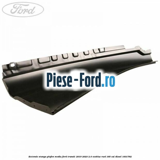 Extensie stanga plafon mediu Ford Transit 2019-2023 2.0 EcoBlue RWD 185 cai diesel #35220A5A90