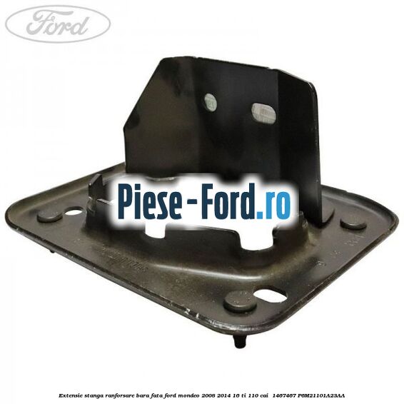 Extensie stanga ranforsare bara fata Ford Mondeo 2008-2014 1.6 Ti 110 cai #B9D66BCD3D