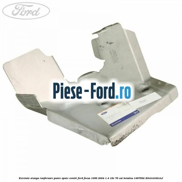 Extensie stanga ranforsare punte spate combi Ford Focus 1998-2004 1.4 16V 75 cai benzina