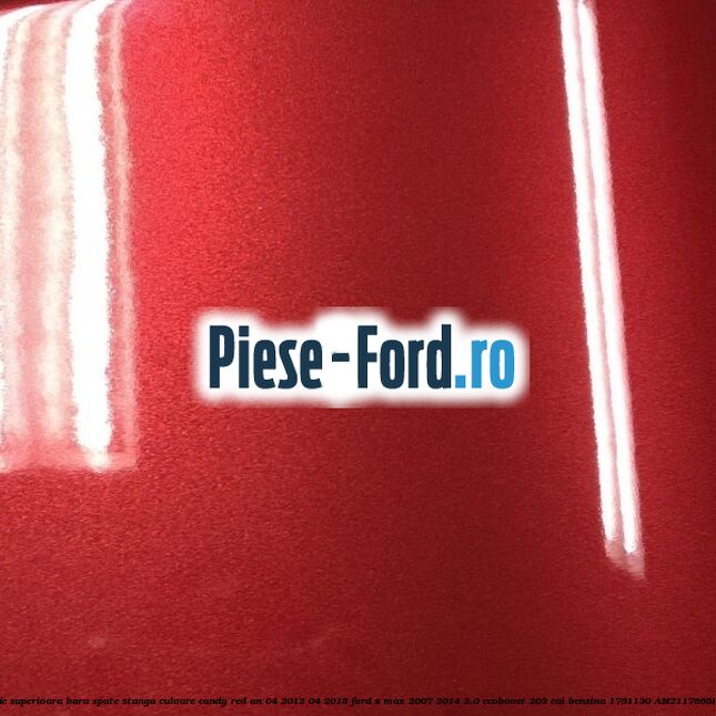 Extensie superioara bara spate stanga culoare candy red an 04/2012-04/2015 Ford S-Max 2007-2014 2.0 EcoBoost 203 cai benzina