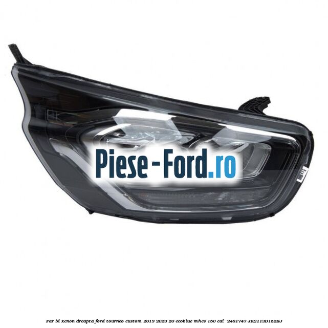Far Bi-xenon dreapta Ford Tourneo Custom 2019-2023 2.0 EcoBlue mHEV 150 cai #62DCBFC0F6