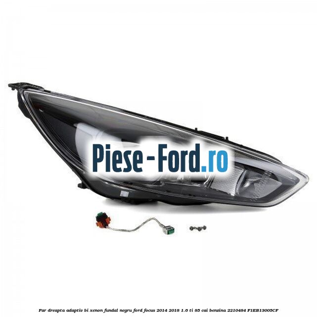 Far dreapta adaptiv Bi-Xenon, fundal negru Ford Focus 2014-2018 1.6 Ti 85 cai benzina