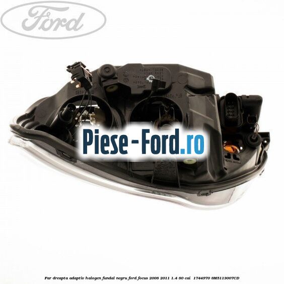 Far dreapta adaptiv halogen fundal negru Ford Focus 2008-2011 1.4 80 cai  #1EF126D70C