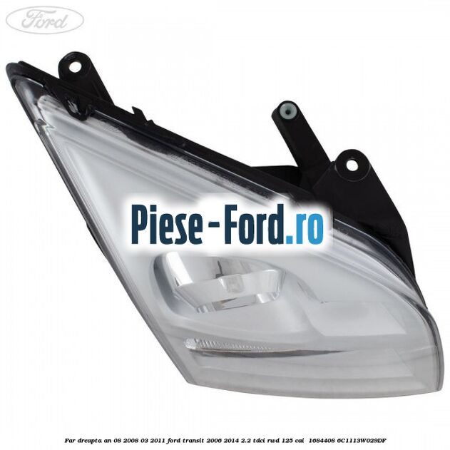 Far dreapta an 08/2008-03/2011 Ford Transit 2006-2014 2.2 TDCi RWD 125 cai  #19075795DE