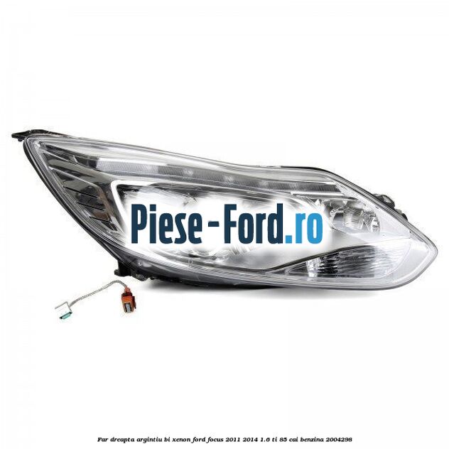 Far dreapta, argintiu bi xenon Ford Focus 2011-2014 1.6 Ti 85 cai