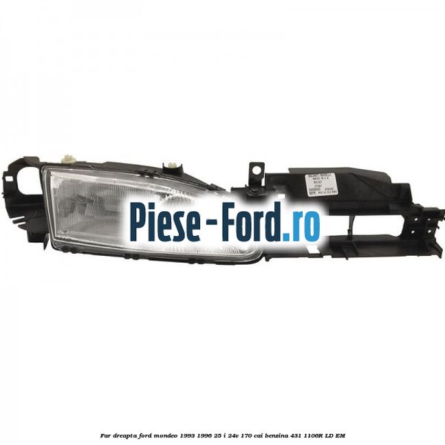 Far dreapta Ford Mondeo 1993-1996 2.5 i 24V 170 cai #56564908A5