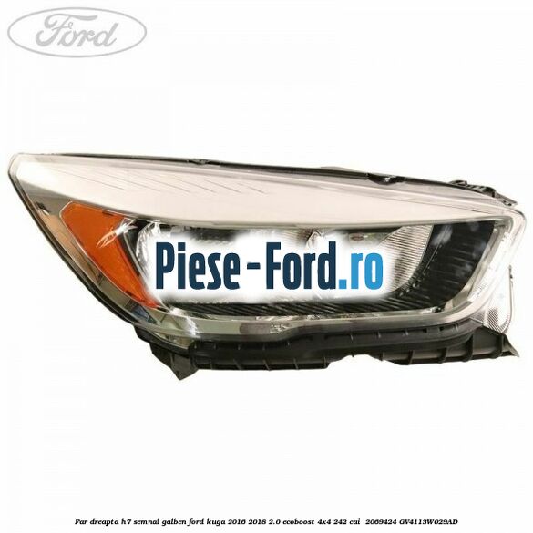 Far dreapta H7 semnal galben Ford Kuga 2016-2018 2.0 EcoBoost 4x4 242 cai  #F291046409