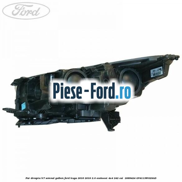 Far dreapta H7 semnal galben Ford Kuga 2016-2018 2.0 EcoBoost 4x4 242 cai  #F291046409