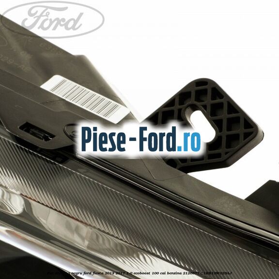 Far dreapta, negru Ford Fiesta 2013-2017 1.0 EcoBoost 100 cai benzina