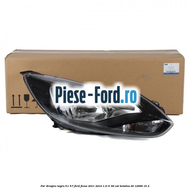 Far dreapta, negru H1/H7 Ford Focus 2011-2014 1.6 Ti 85 cai