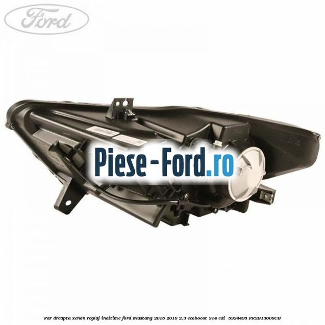 Far dreapta xenon reglaj inaltime Ford Mustang 2015-2018 2.3 EcoBoost 314 cai  #2486FF8831