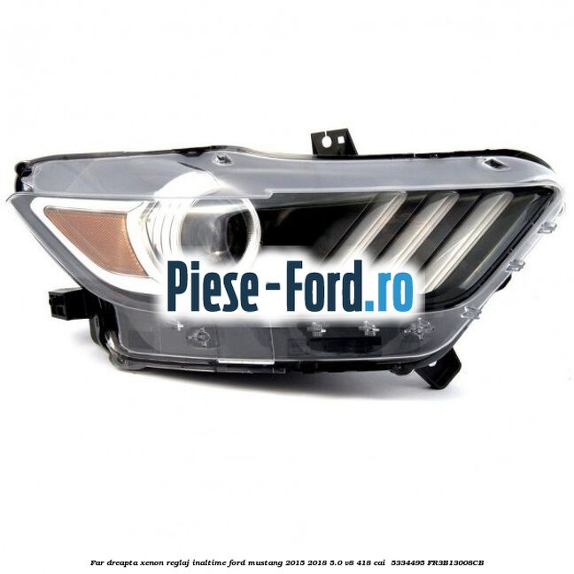 Far dreapta xenon reglaj inaltime Ford Mustang 2015-2018 5.0 V8 418 cai  #24E30539FA