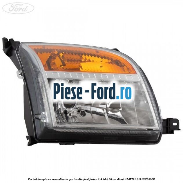 Far H4 dreapta cu semnalizator portocaliu Ford Fusion 1.4 TDCi 68 cai diesel #5A20D86B51
