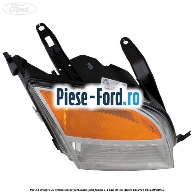 Far H4 dreapta cu semnalizator portocaliu Ford Fusion 1.4 TDCi 68 cai diesel #5A20D86B51