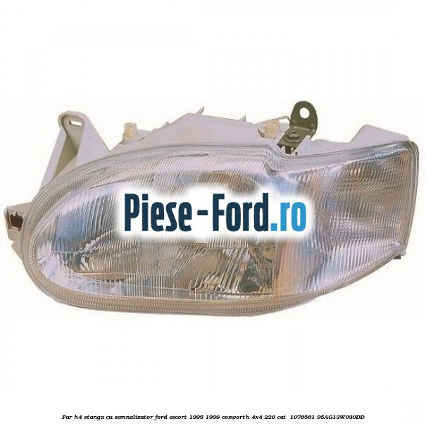 Far H4 stanga cu semnalizator Ford Escort 1995-1998 Cosworth 4x4 220 cai  #1842742A3E