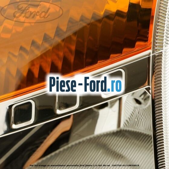 Far H4 stanga cu semnalizator portocaliu Ford Fusion 1.4 TDCi 68 cai  #10EB50576E