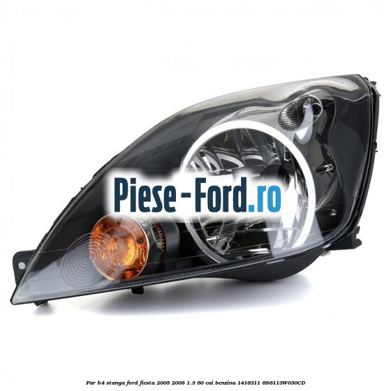 Far H4 stanga Ford Fiesta 2005-2008 1.3 60 cai benzina #A845922E95