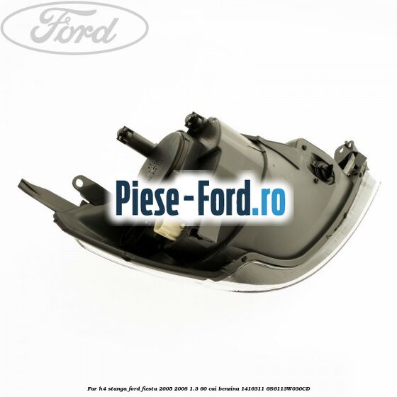 Far H4 stanga Ford Fiesta 2005-2008 1.3 60 cai benzina #A845922E95