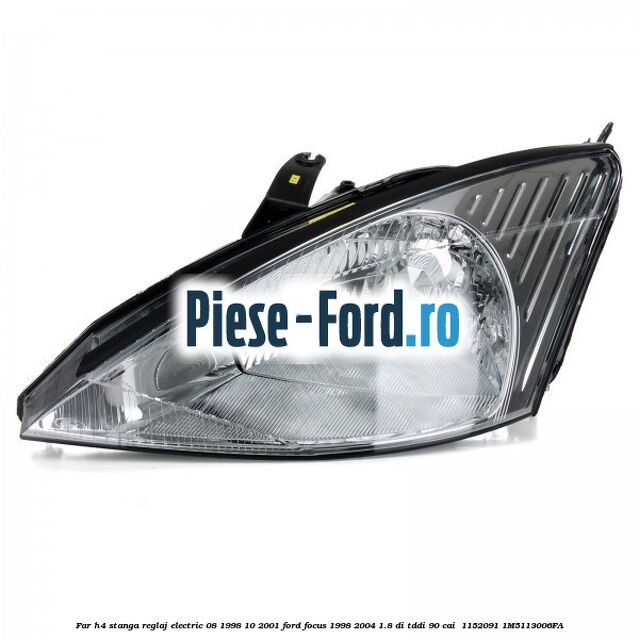 Far H4 stanga reglaj electric 08/1998-10/2001 Ford Focus 1998-2004 1.8 DI/TDDi 90 cai  #F2C24B404B