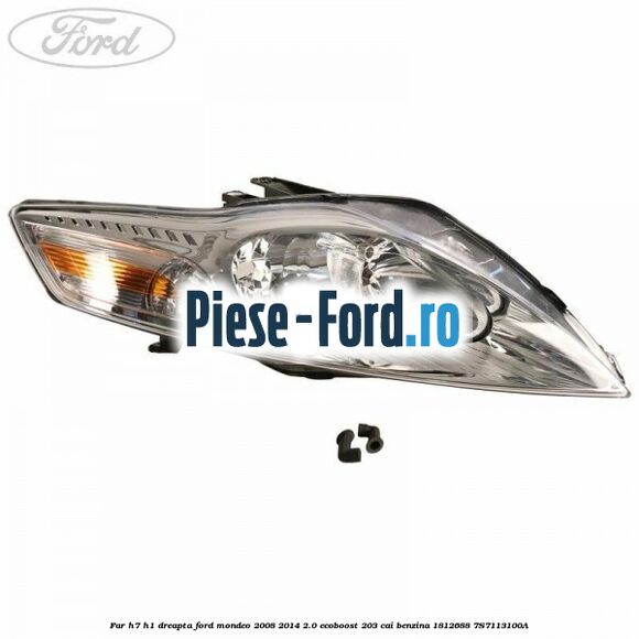 Far H7/H1 dreapta Ford Mondeo 2008-2014 2.0 EcoBoost 203 cai benzina #BF7D9AEE15