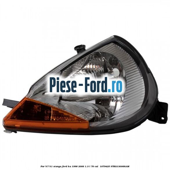 Far H7/H1 stanga Ford Ka 1996-2008 1.3 i 70 cai  #9219BE839A