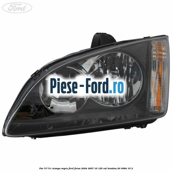 Far H7/H1 stanga negru Ford Focus 2004-2007 1.8 125 cai #48521F94F7