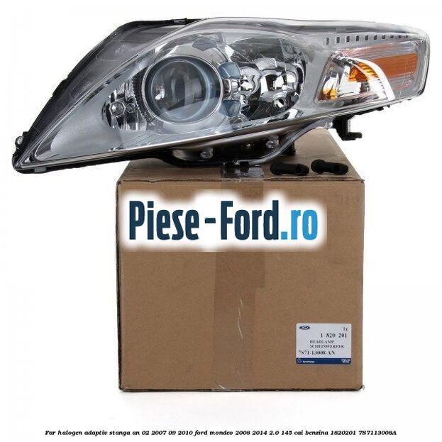 Far halogen adaptiv stanga an 02/2007-09/2010 Ford Mondeo 2008-2014 2.0 145 cai benzina #49928F28CB
