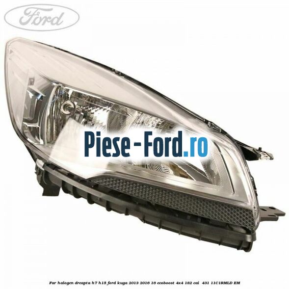 Far halogen dreapta H7/H15 Ford Kuga 2013-2016 1.6 EcoBoost 4x4 182 cai #1E1DE22033