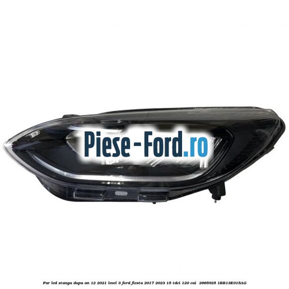 Far led stanga dupa an 12/2021 level 3 Ford Fiesta 2017-2023 1.5 TDCi 120 cai #3C65082084