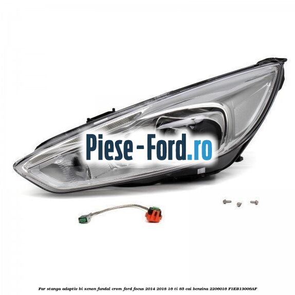 Far stanga adaptiv Bi-Xenon, fundal crom Ford Focus 2014-2018 1.6 Ti 85 cai #91BFF7541E
