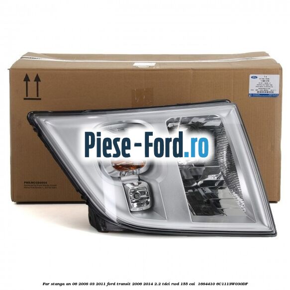 Far stanga an 06/2008-03/2011 Ford Transit 2006-2014 2.2 TDCi RWD 155 cai  #D7C1E23DE8