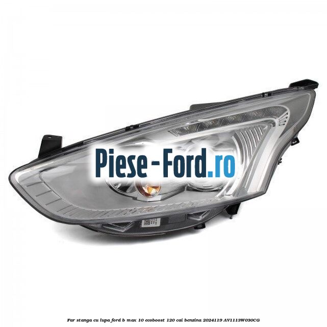 Far stanga cu lupa Ford B-Max 1.0 EcoBoost 120 cai #5856CF4FA4