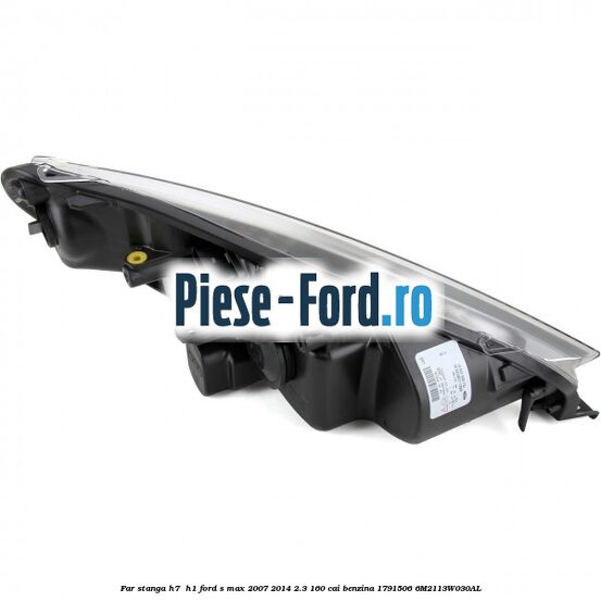 Far stanga H7/ H1 Ford S-Max 2007-2014 2.3 160 cai benzina