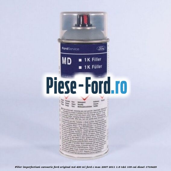 Filler imperfectiuni caroserie Ford original MD 400 ML Ford C-Max 2007-2011 1.6 TDCi 109 cai diesel