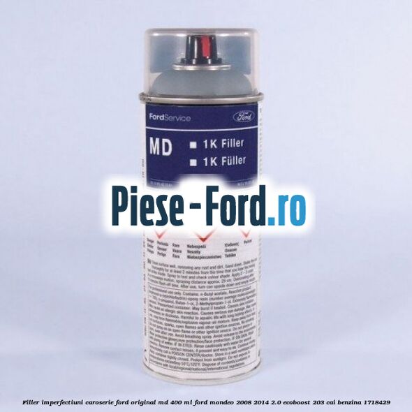 Filler imperfectiuni caroserie Ford original MD 400 ML Ford Mondeo 2008-2014 2.0 EcoBoost 203 cai benzina