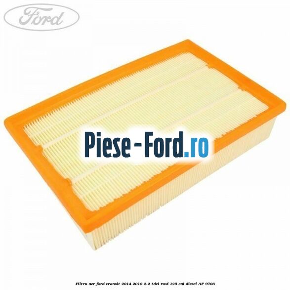 Filtru aer Ford Transit 2014-2018 2.2 TDCi RWD 125 cai #81C1B4D6D8
