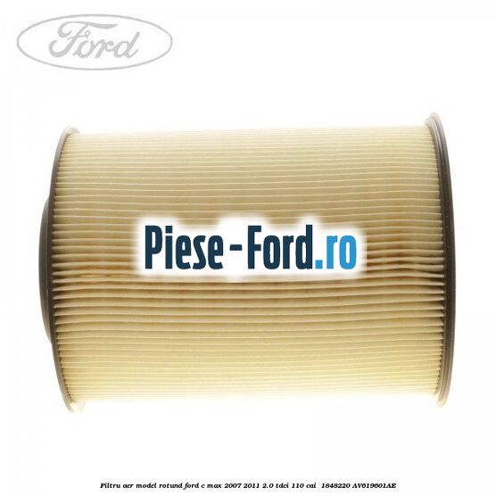 Filtru aer model rotund Ford C-Max 2007-2011 2.0 TDCi 110 cai  #BA290EAF43
