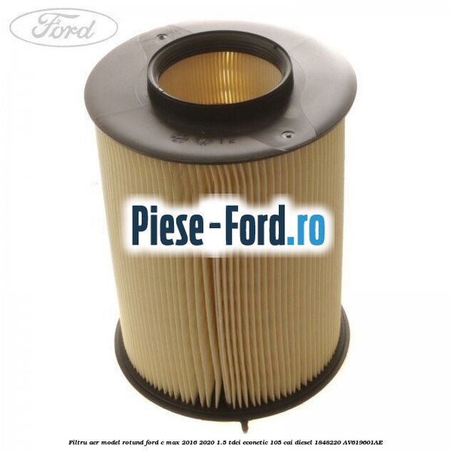 Filtru aer model rotund Ford C-Max 2016-2020 1.5 TDCi ECOnetic 105 cai #DE96579651 Filtru aer model rotund Ford C-Max 2016-2020 1.5 TDCi ECOnetic 105 cai diesel #DE96579651