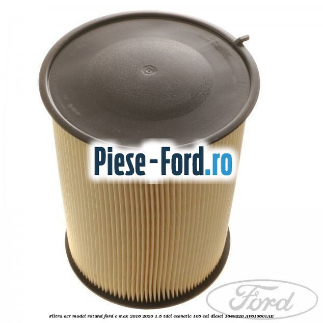 Filtru aer model rotund Ford C-Max 2016-2020 1.5 TDCi ECOnetic 105 cai #DE96579651 Filtru aer model rotund Ford C-Max 2016-2020 1.5 TDCi ECOnetic 105 cai diesel #DE96579651